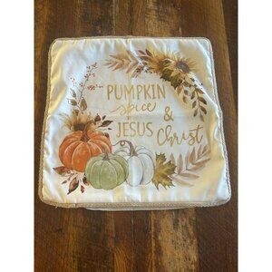 Pumpkin Spice & Jesus Christ Fall Pillow Case  16" X 16"  Loveliness  100% Polye
